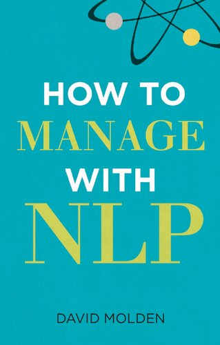 How To Manage With Nlp 3rd Edition David Molden