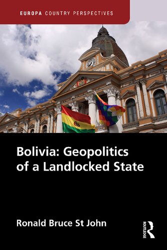 Bolivia Geopolitics Of A Landlocked State First Edition Ronald Bruce St John