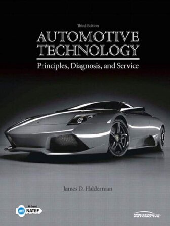 Automotive Technology Principles Diagnosis And Service 3rd Edition James D Halderman