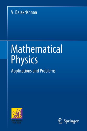 Mathematical Physics Applications And Problems 1st Edition Venkataraman Balakrishnan