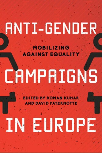 Antigender Campaigns In Europe Mobilizing Against Equality Roman Kuhar David Paternotte