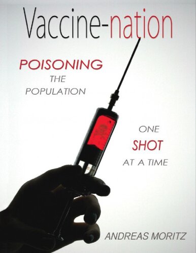 Vaccinenation Poisoning The Population One Shot At A Time Andreas Moritz