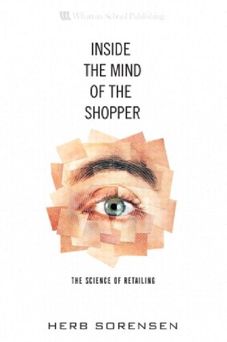 Inside The Mind Of The Shopper The Science Of Retailing Herb Sorensen