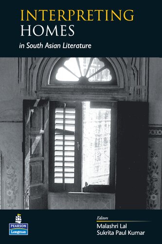 Interpreting Homes In South Asian Literature Malashri Lal Anglist Sukrita Paul Kumar