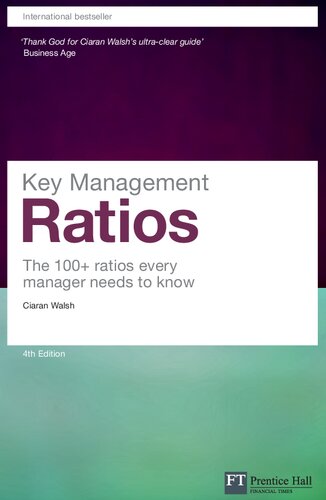 Key Management Ratios The 100 Ratios Every Manager Needs To Knowfinancial Times Series 4th Edition Ciaran Walsh