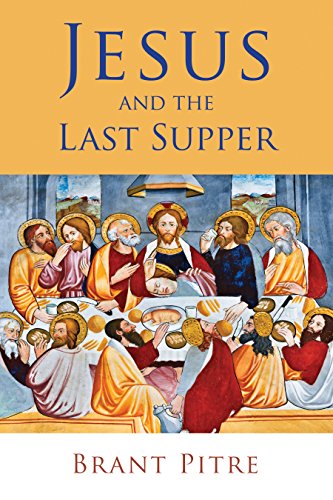 Jesus And The Last Supper Brant Pitre