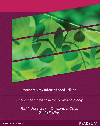 Laboratory Experiments In Microbiology 10th Edition Ted Johnson