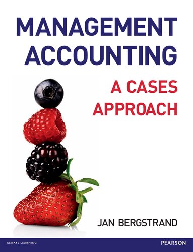 Management Accounting A Cases Approach Jan Bergstrand