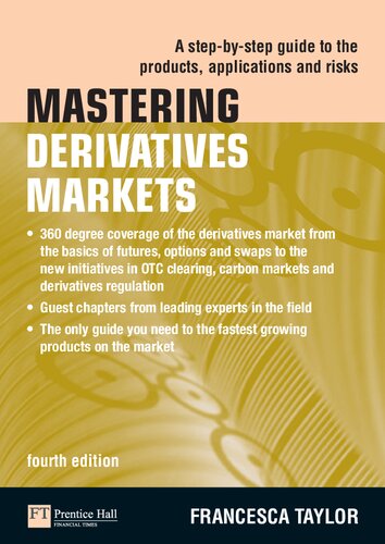 Mastering Derivatives Markets A Stepbystep Guide To The Products Applications And Risks 4th Edition Francesca Taylor