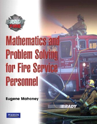 Mathematics And Problem Solving For Fire Service Personnel Eugene E Mahoney