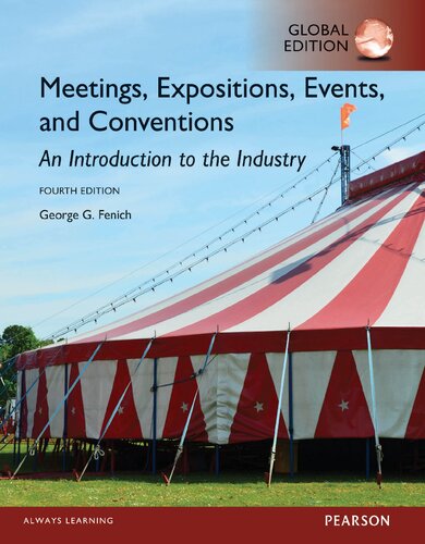 Meetings Expositions Events And Conventions An Introduction To The Industry 4th Edition George G Fenich