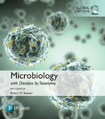 Microbiology With Diseases By Taxonomy Global Edition 5th Edition Robert W Bauman
