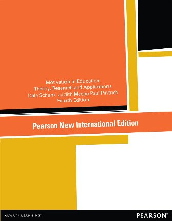 Motivation In Education Theory Research And Applications 4th Edition Dale Schunk