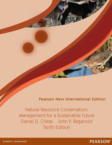 Natural Resource Conservation Pearson New International Edition Management For A Sustainable Future 10th Edition Daniel D Chiras
