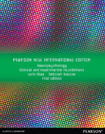 Neuropsychology Clinical And Experimental Foundations Pearson New International Edition Lorin Elias