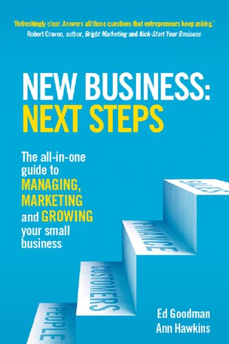 New Business Next Steps The Allinone Guide To Managing Marketing And Growing Your Small Business Ed Goodman