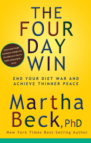 The Fourday Win End Your Diet War And Achieve Thinner Peace Martha Beck