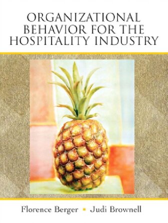 Organizational Behavior For The Hospitality Industry Florence Berger