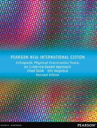 Orthopedic Physical Examination Tests An Evidencebased Approach Pearson New International Edition 2nd Edition Chad E Cook