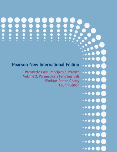 Paramedic Care Principles Practice Volume 2 Paramedicine Fundamentals Pearson New International Edition 4th Edition Bryan E Bledsoe
