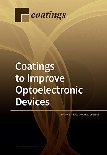 Coatings To Improve Optoelectronic Devices Selected Articles Published By Mdpi