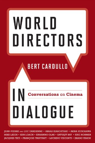 World Directors In Dialogue Conversations On Cinema Bert Cardullo