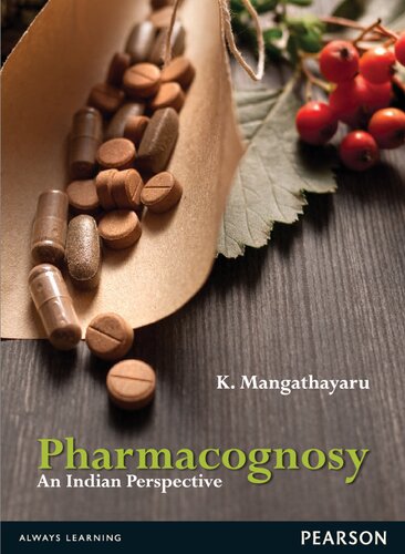 Pharmacognosy An Indian Perspective K Mangathayaru