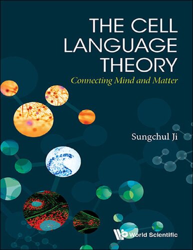 The Cell Language Theory Connecting Mind And Matter Sungchulji