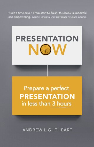 Presentation Now Prepare A Perfect Presentation In Less Than 3 Hours Andrew Lightheart