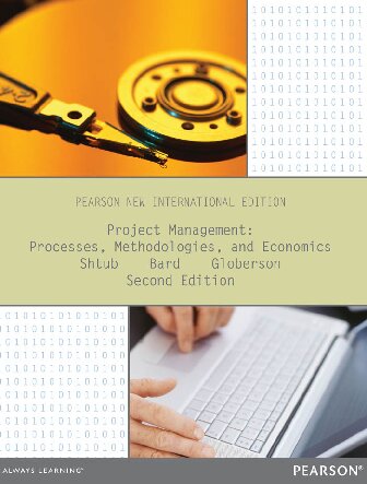 Project Management Processes Methodologies And Economics Pearson New International Edition 2nd Edition Avraham Shtub