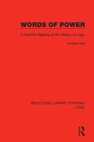 Words Of Power A Feminist Reading Of The History Of Logic Andrea Nye