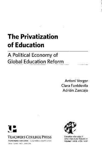 The Privatization Of Education A Political Economy Of Global Education Reform Antoni Verger