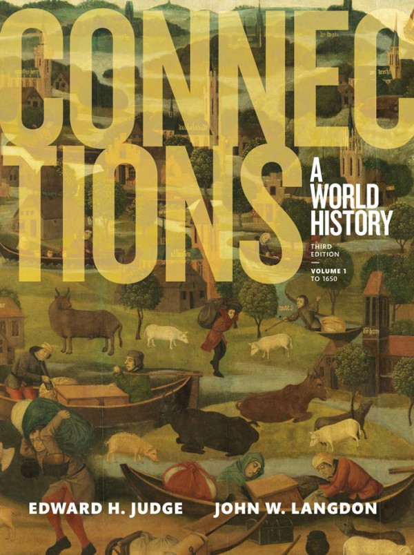 Connections A World History Volume 1 3rd Edition Edward H Judge