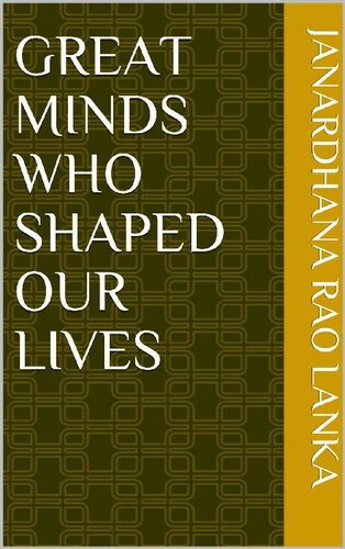 Great Minds Who Shaped Our Lives Janardhana Rao Lanka