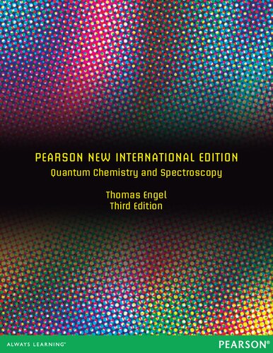Quantum Chemistry And Spectroscopy Pearson New International Edition 3rd Edition Thomas Engel