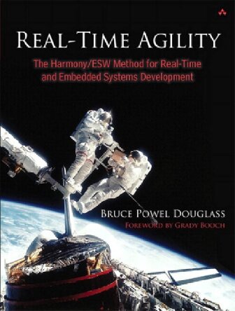 Realtime Agility The Harmonyesw Method For Realtime And Embedded Systems Development Bruce Powel Douglass
