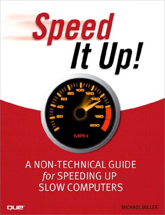 Speed It Up A Nontechnical Guide For Speeding Up Slow Computers A Nontechnical Guide For Speeding Up Slow Computers Michael Miller