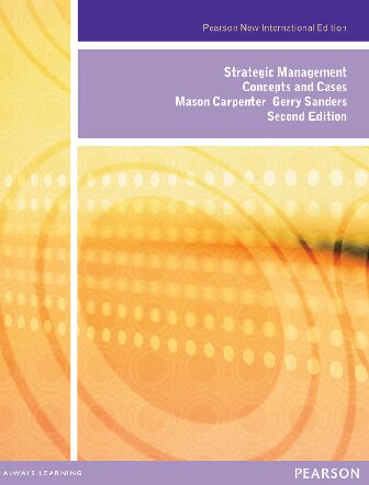 Strategic Management Concepts And Cases Pearson New International Edition 2nd Edition Mason Carpenter