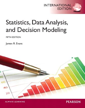 Statistics Data Analysis And Decision Modeling 5th Edition James R Evans