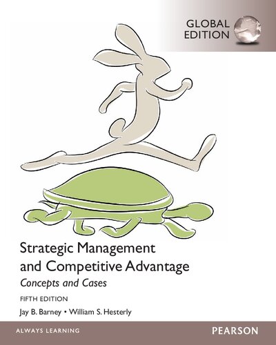 Strategic Management And Competitive Advantage Concepts And Cases 5th Edition Jay B Barney