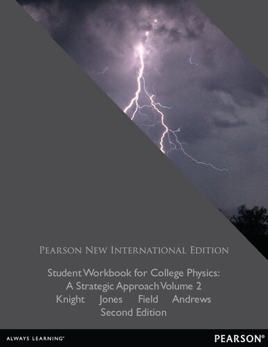 Student Workbook For College Physics Pearson New International Editiona Strategic Approach Volume 2 Chs 1730 2nd Edition Randall Knight