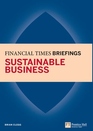 Sustainable Business Financial Times Briefing Financial Times Series Brian Clegg