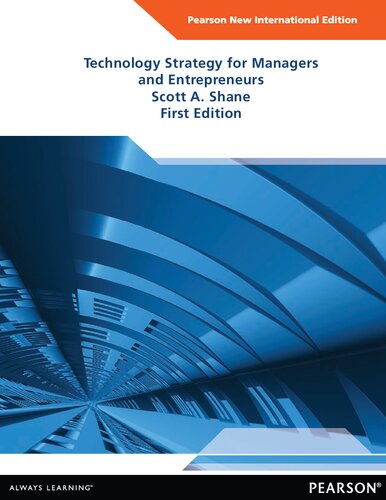 Technology Strategy For Managers And Entrepreneurs Scott Shane