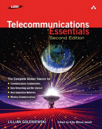 Telecommunications Essentials Second Edition The Complete Global Source 2nd Edition Lillian Goleniewski