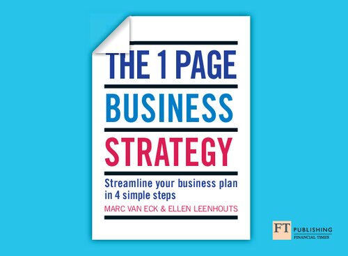 The One Page Business Strategy Streamline Your Business Plan In Four Simple Steps Marc Van Eck