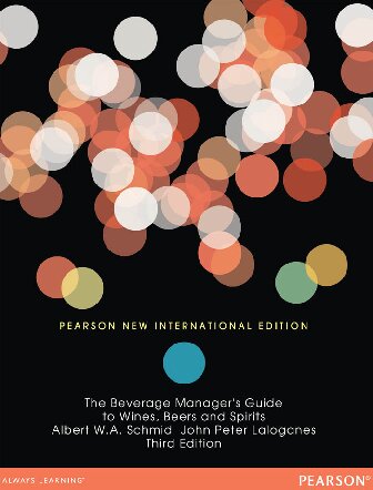 The Beverage Managers Guide To Wines Beers And Spirits 3rd Edition Albert Schmid