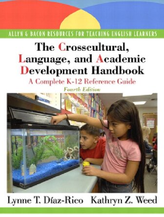 The Crosscultural Language And Academic Development Handbook A Complete K12 Reference Guide 4th Edition Lynne T Diazrico