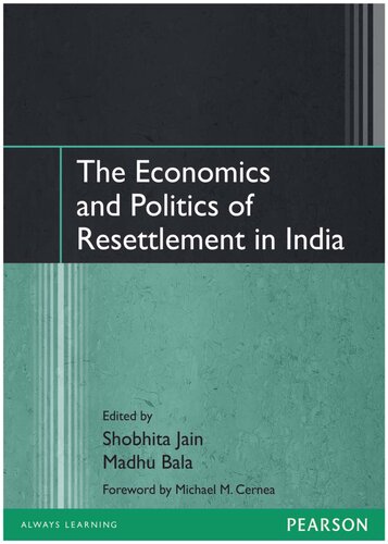 The Economics And Politics Of Resettlement In India Shobhita Jain