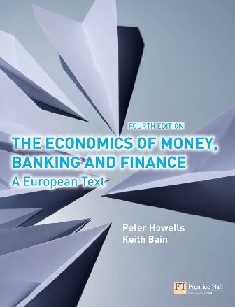 The Economics Of Money Banking And Finance 4th Edition Peter Howells