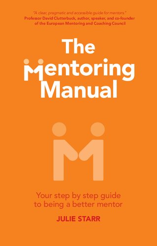 The Mentoring Manual Your Step By Step Guide To Being A Better Mentor Julie Starr